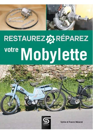 Restaurez-réparez votre Mobylette