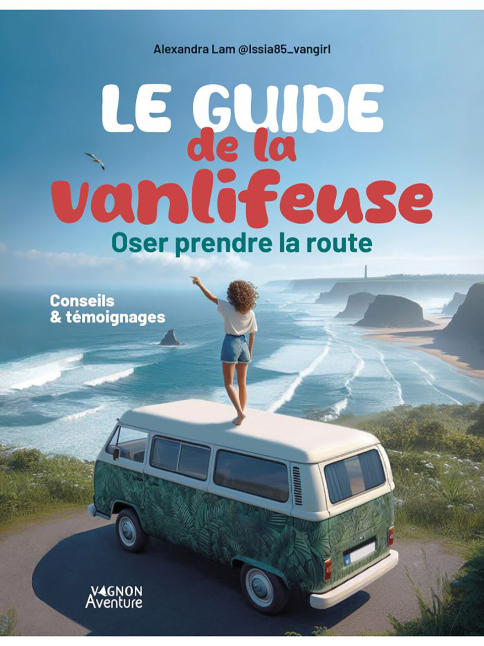 Guide de la vanlifeuse - oser prendre la rout