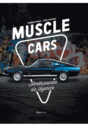 Muscle Cars. Américaines de légende