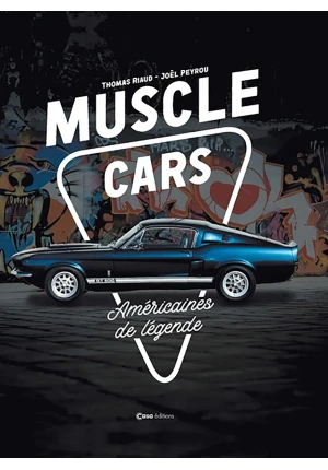 Muscle Cars. Américaines de légende