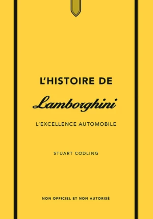 L’histoire de Lamborghini. L’excellence automobile