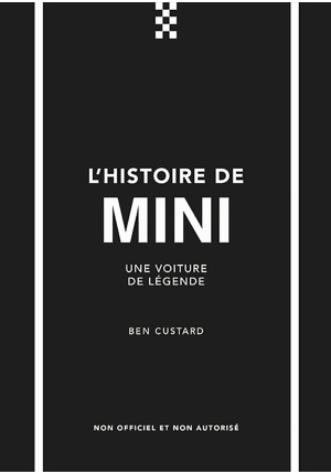 L’histoire de Mini. Une voiture de légende
