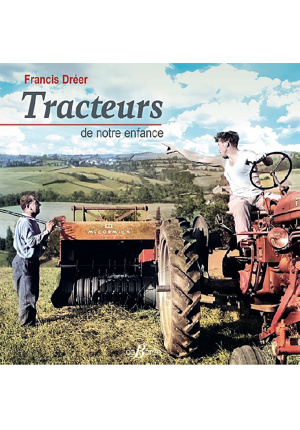 Tracteurs de notre enfance