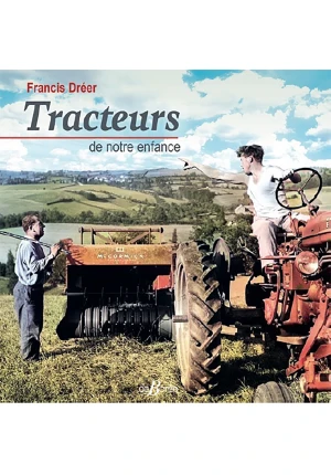 Tracteurs de notre enfance