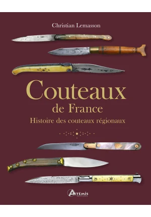 Couteaux de France. Histoire des couteaux régionaux