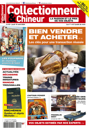 Collectionneur&Chineur n° 419 du 15/08/2024