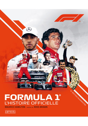 Formula 1 L’histoire officielle 4e édition augmentée