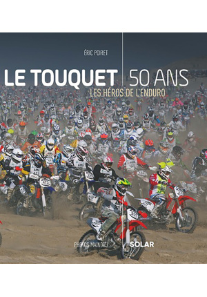 Le Touquet, 50 ans, les héros de l’enduro