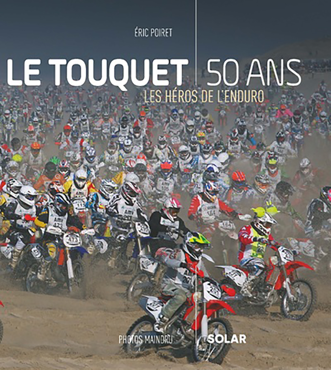 Touquet, 50 ans, les heros de l'enduro