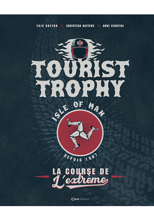 Tourist Trophy Isle Of Man  – La course de l’extrème