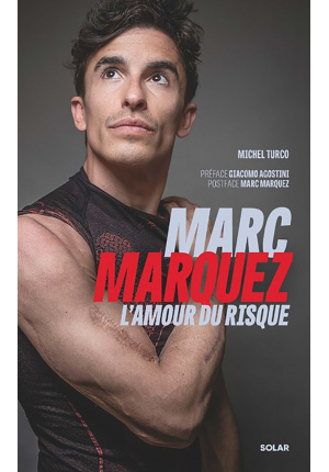 Marc Marquez, L’amour du risque