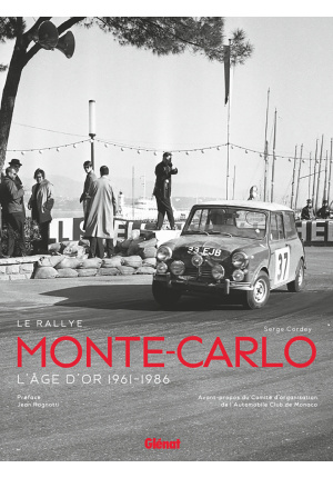 Le rallye Monte-Carlo L’âge d’or 1961-1986