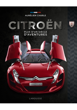 Citroën, plus d’un siècle d’aventures