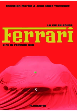 La vie en rouge Ferrari