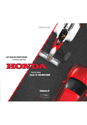 Honda vol.2. Voyage en zone rouge. L’histoire sportive