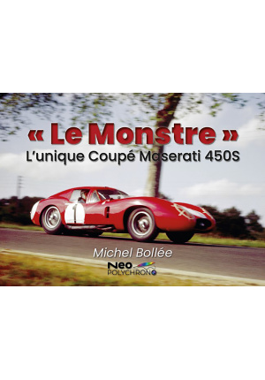 « Le Monstre » L’unique coupé Maserati 450 S