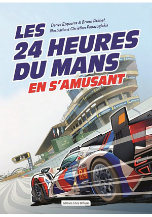 Les 24 Heures du Mans en s’amusant