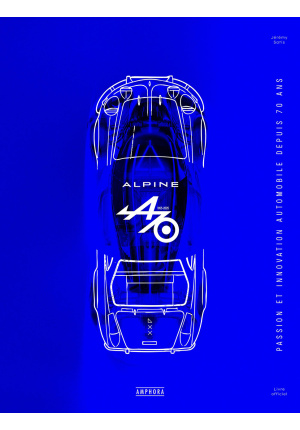 Alpine I.  Passion et innovation depuis 70 ans