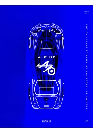 Alpine I.  Passion et innovation depuis 70 ans