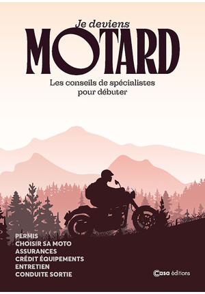 Je deviens motard. Les conseils de spécialistes pour débuter