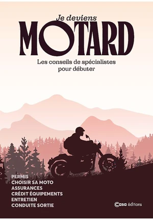 Je deviens motard. Les conseils de spécialistes pour débuter