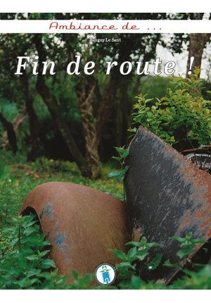 Ambiance de… Fin de route !