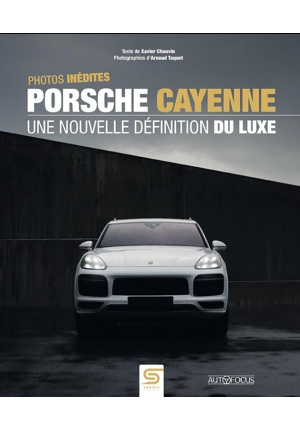 Porsche Cayenne La nouvelle définition du luxe