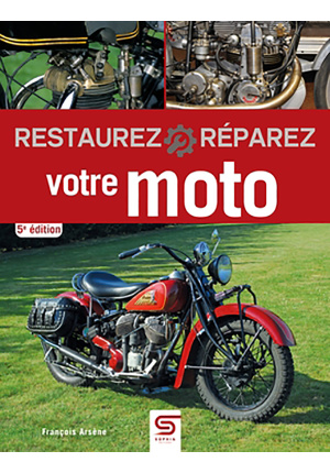 Restaurez – Réparez votre moto 5e édition