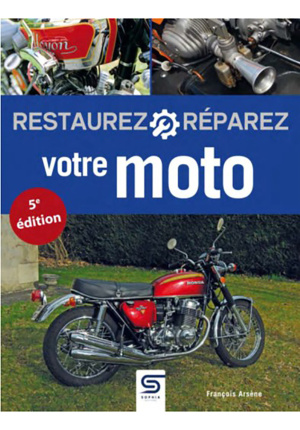 Restaurez – Réparez votre moto 5e édition