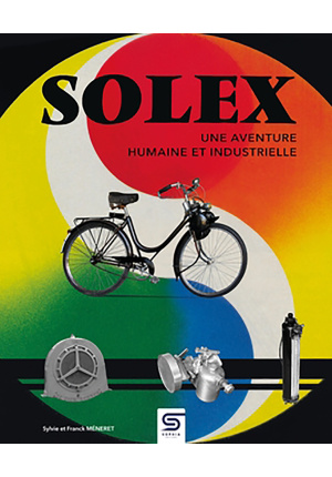 Solex, Une aventure humaine et industrielle