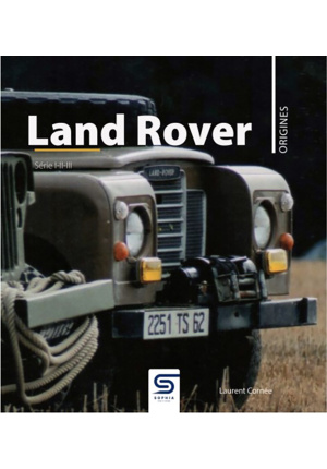 Land Rover.  Série I, II et III. Origines