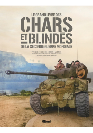 Chars et blindés de la Seconde Guerre Mondiale 2ème édition