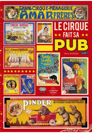 Le cirque fait sa pub. Tome 1