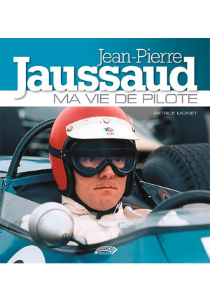 Jean-Pierre Jaussaud. Ma vie de pilote