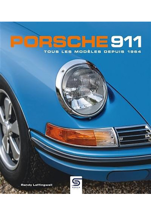 Porsche 911 tous les modeles depuis 1964