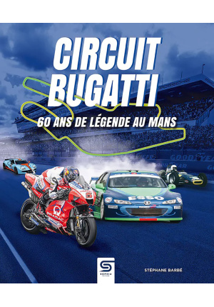 Circuit Bugatti 60 ans de légende au Mans