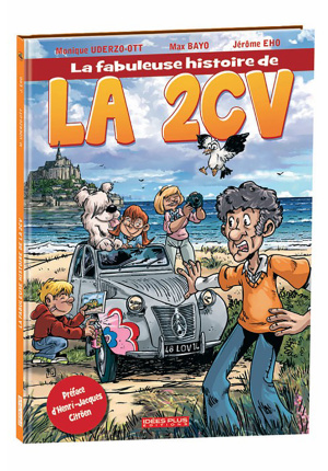 La fabuleuse histoire de la 2CV